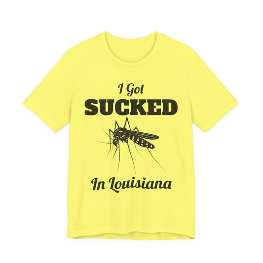 I Got Sucked in Louisiana