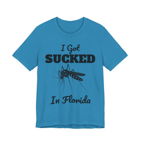 I Got Sucked in Florida